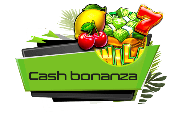Cash bonanza